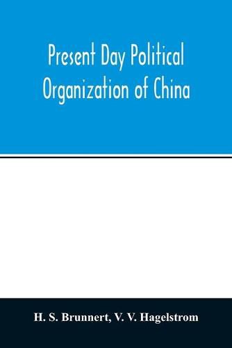 Cover image for Present day political organization of China