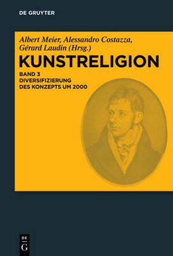 Cover image for Kunstreligion, Band 3, Diversifizierung des Konzepts um 2000