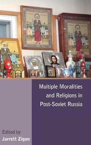 Cover image for Multiple Moralities and Religions in Post-Soviet Russia