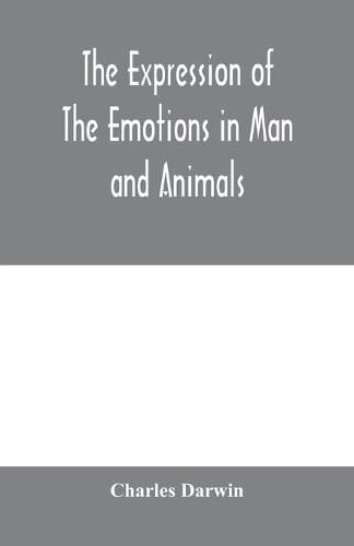 Cover image for The expression of the emotions in man and animals