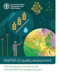 Cover image for WaPOR V2 quality assessment: technical report on the data quality of the WaPOR FAO database version 2