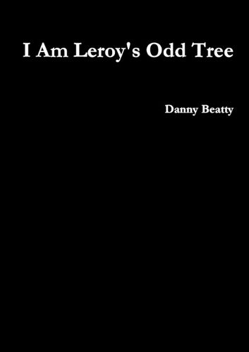 Cover image for I Am Leroy's Odd Tree