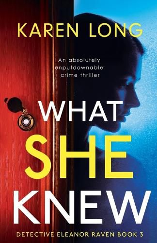 Cover image for What She Knew: An absolutely unputdownable crime thriller