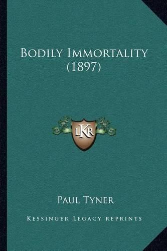 Bodily Immortality (1897)