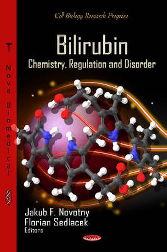 Cover image for Bilirubin: Chemistry, Regulation & Disorder