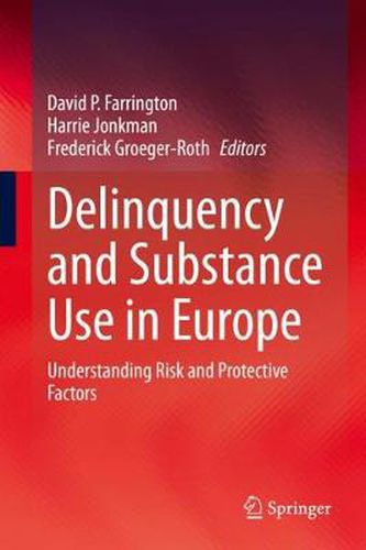 Cover image for Delinquency and Substance Use in Europe: Understanding Risk and Protective Factors