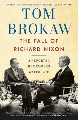 Cover image for The Fall of Richard Nixon: A Reporter Remembers Watergate