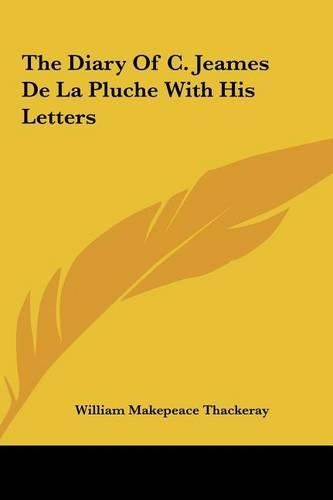 Cover image for The Diary of C. Jeames de La Pluche with His Letters