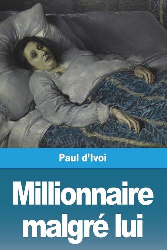 Cover image for Millionnaire malgre lui