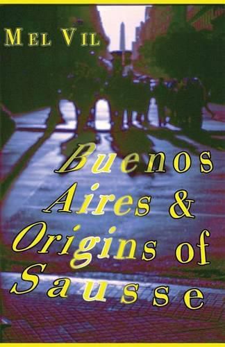 Cover image for Buenos Aires and the Origins of Sausse: an anthology of poetry