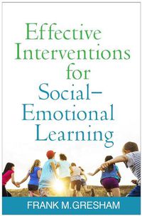 Cover image for Effective Interventions for Social-Emotional Learning
