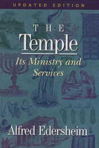 Cover image for The Temple: Its Ministry and Services