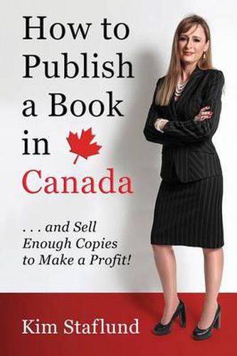 Cover image for How to Publish a Book in Canada ... and Sell Enough Copies to Make a Profit!