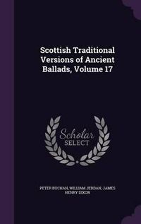 Cover image for Scottish Traditional Versions of Ancient Ballads, Volume 17