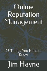 Cover image for Online Reputation Management: 25 Things You Need to Know