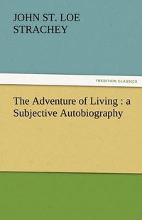 Cover image for The Adventure of Living: A Subjective Autobiography