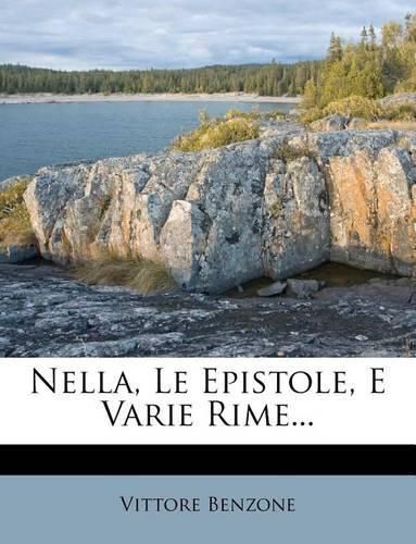Cover image for Nella, Le Epistole, E Varie Rime...