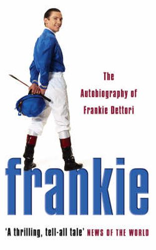 Cover image for Frankie: The Autobiography of Frankie Dettori