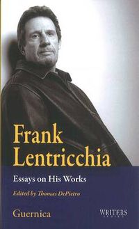 Cover image for Frank Lentricchia: Essays on His Works