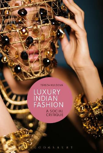 Cover image for Luxury Indian Fashion: A Social Critique