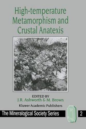 Cover image for High-temperature Metamorphism and Crustal Anatexis