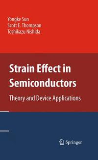 Cover image for Strain Effect in Semiconductors: Theory and Device Applications