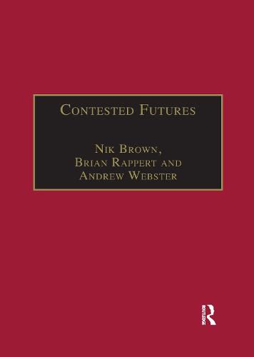 Contested Futures: A Sociology of Prospective Techno-Science