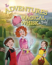 Cover image for The Adventures of the Magical Whisk in Italy