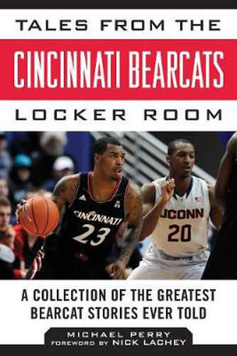 Cover image for Tales from the Cincinnati Bearcats Locker Room: A Collection of the Greatest Bearcat Stories Ever Told