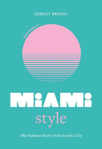 Cover image for Little Book of Miami Style