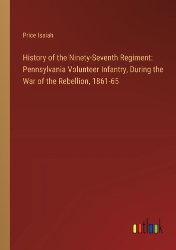 Cover image for History of the Ninety-Seventh Regiment