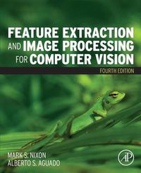 Cover image for Feature Extraction and Image Processing for Computer Vision