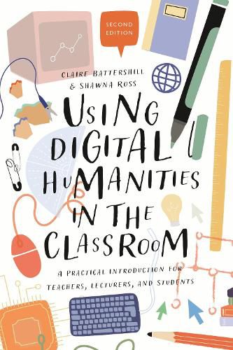 Cover image for Using Digital Humanities in the Classroom: A Practical Introduction for Teachers, Lecturers, and Students