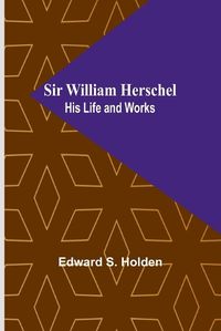 Cover image for Sir William Herschel
