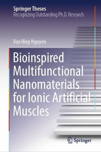 Cover image for Bioinspired Multifunctional Nanomaterials for Ionic Artificial Muscles