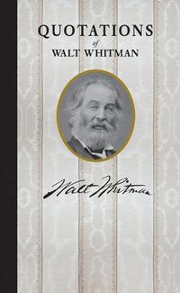 Cover image for Quotations of Walt Whitman