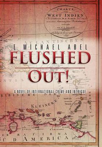 Cover image for Flushed Out!: A Novel of International Crime and Intrigue