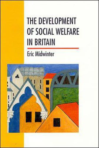 The Development Of Social Welfare In Britain