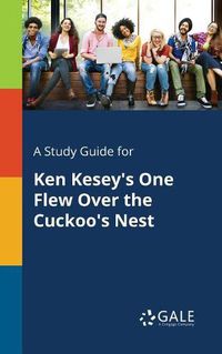 Cover image for A Study Guide for Ken Kesey's One Flew Over the Cuckoo's Nest