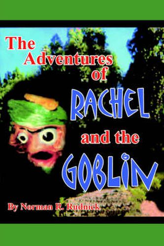 Cover image for The Adventures of Rachel and the Goblin