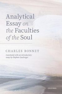 Cover image for Charles Bonnet, Analytical Essay on the Faculties of the Soul