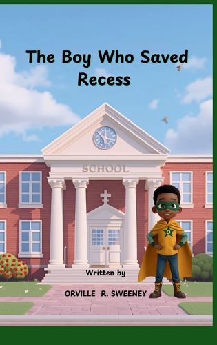 Cover image for The Boy Who Saved Recess