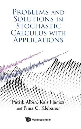 Cover image for Problems And Solutions In Stochastic Calculus With Applications