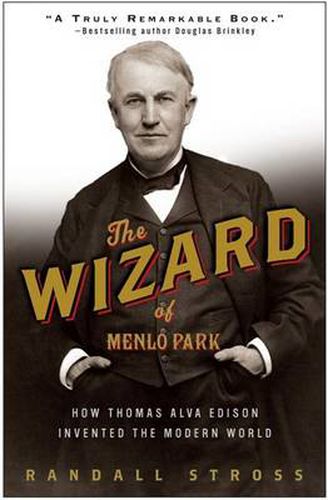 Cover image for The Wizard of Menlo Park: How Thomas Alva Edison Invented the Modern World