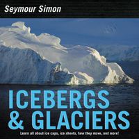 Cover image for Icebergs & Glaciers: Revised Edition