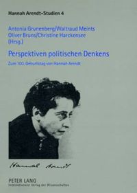 Cover image for Perspektiven Politischen Denkens: Zum 100. Geburtstag Von Hannah Arendt