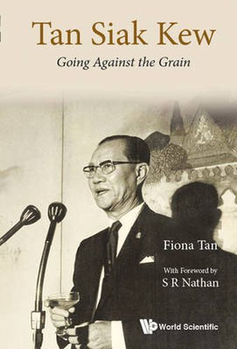 Cover image for Tan Siak Kew: Going Against The Grain