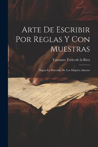 Cover image for Arte De Escribir Por Reglas Y Con Muestras