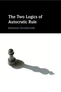 Cover image for The Two Logics of Autocratic Rule