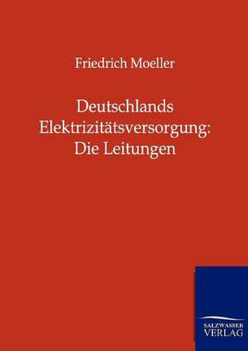 Cover image for Deutschlands Elektrizitatsversorgung: Die Leitungen